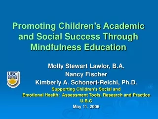 Promoting Children’s Academic and Social Success Through  Mindfulness Education