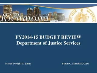 FY2014-15 BUDGET REVIEW Department of Justice Services