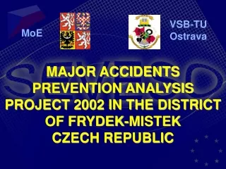 MAJOR ACCIDENTS PREVENTION ANALYSIS PROJECT 2002 IN THE DISTRICT  OF  FRYDEK-MISTEK CZECH REPUBLIC