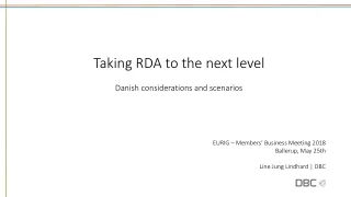 Taking RDA to the next level Danish considerations and scenarios