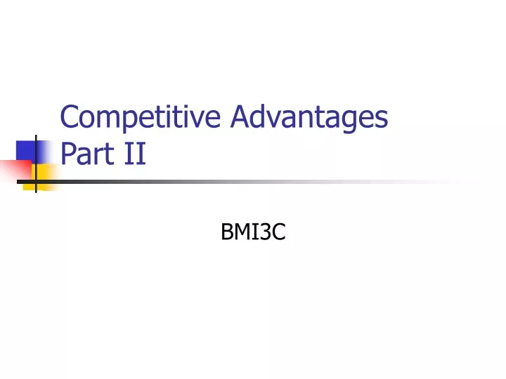 competitive advantages part ii