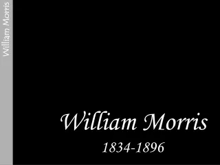 William Morris 1834-1896