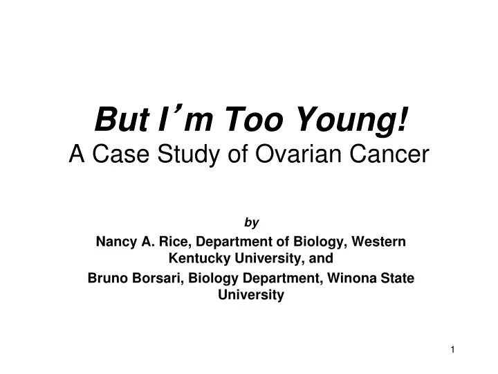 but i m too young a case study of ovarian cancer