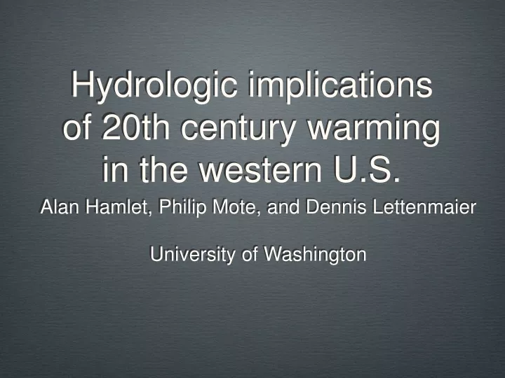 hydrologic implications of 20th century warming in the western u s