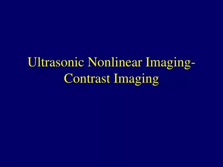 ultrasonic nonlinear imaging contrast imaging