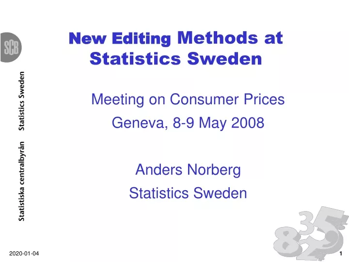 new editing methods at statistics sweden
