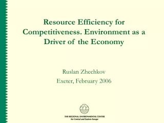 Resource Efficiency for Competitiveness. Environment as a Driver of the Economy