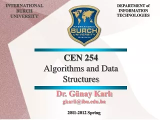 CEN  254 Algorithms and Data Structures