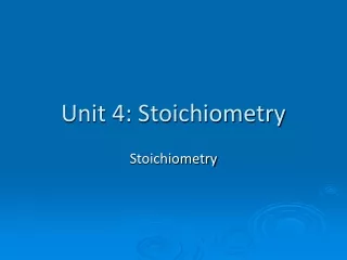 Unit 4: Stoichiometry