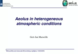 Aeolus in heterogeneous atmospheric conditions