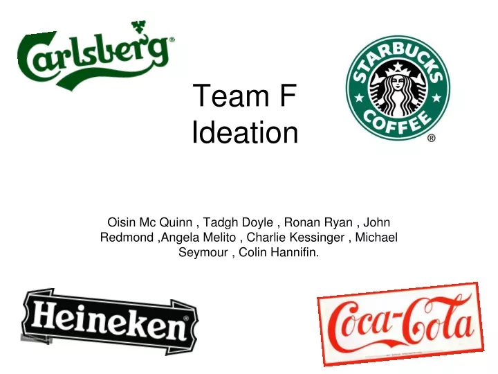 team f ideation