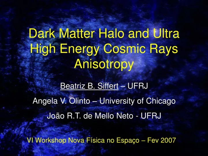 dark matter halo and ultra high energy cosmic rays anisotropy