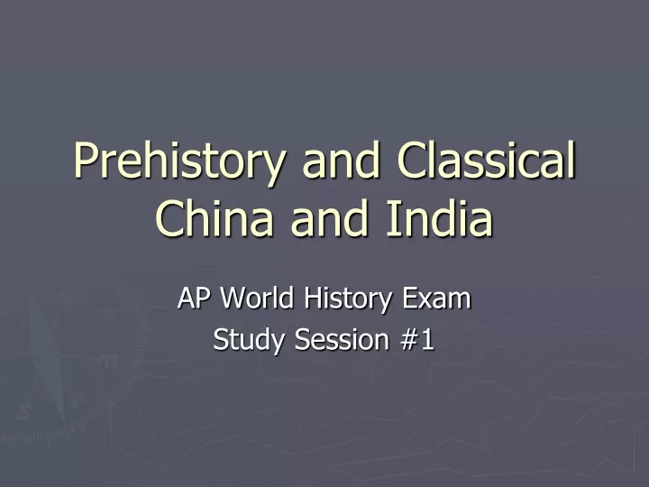 prehistory and classical china and india
