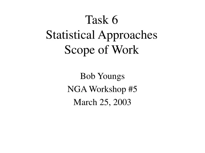 task 6 statistical approaches scope of work