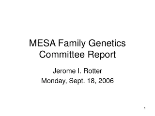 MESA Family Genetics Committee Report