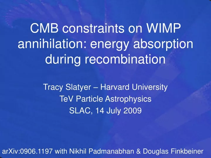 cmb constraints on wimp annihilation energy absorption during recombination