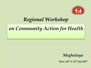 Regional Workshop  on  Community  Action for Health