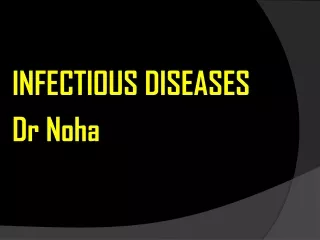 INFECTIOUS DISEASES     Dr Noha