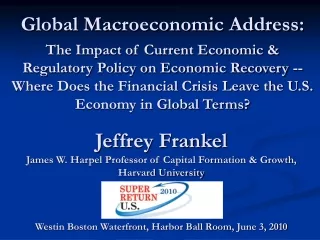 Jeffrey Frankel James W. Harpel Professor of Capital Formation &amp; Growth, Harvard University