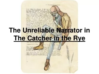 The Unreliable Narrator in  The Catcher in the Rye