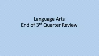Language Arts End of 3 rd  Quarter Review