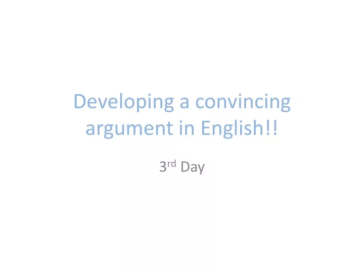 developing a convincing argument in english