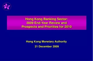 Hong Kong Banking Sector: 2009 End-Year Review and  Prospects and Priorities for 2010
