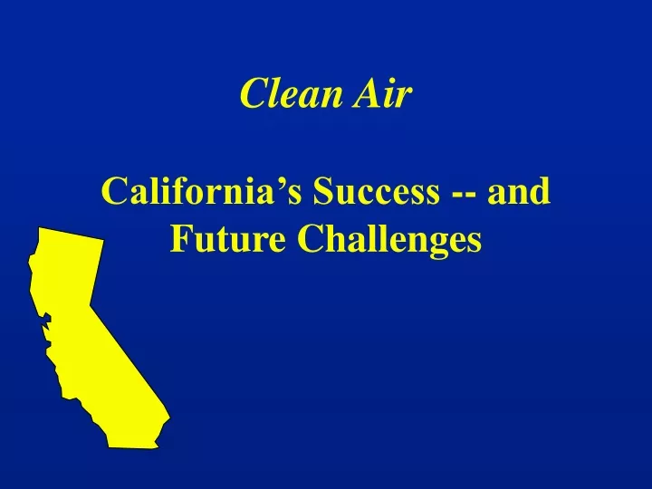 clean air california s success and future