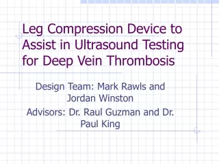 Leg Compression Device to Assist in Ultrasound Testing for Deep Vein Thrombosis