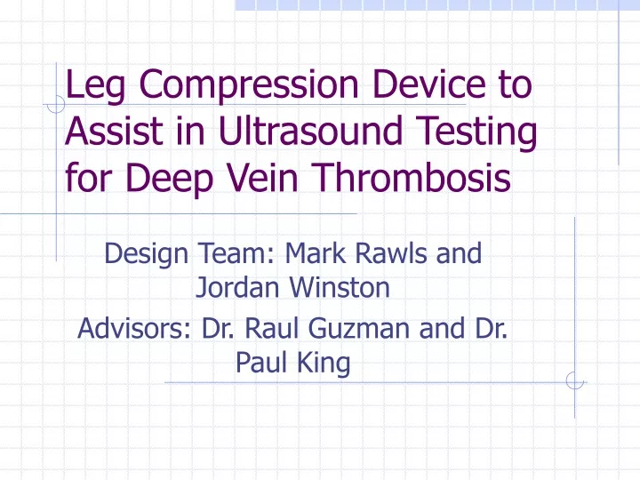leg compression device to assist in ultrasound testing for deep vein thrombosis