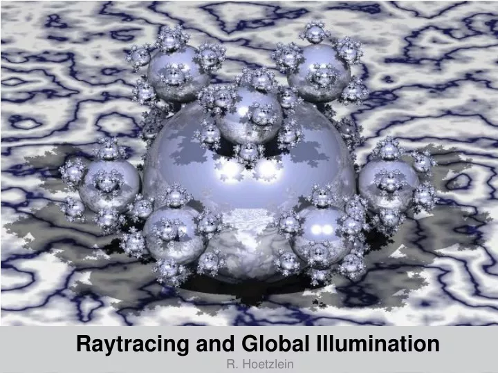 raytracing and global illumination