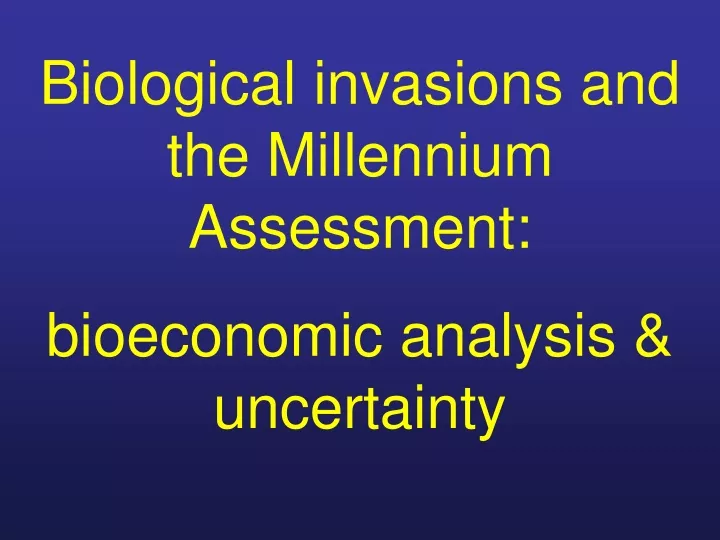 biological invasions and the millennium