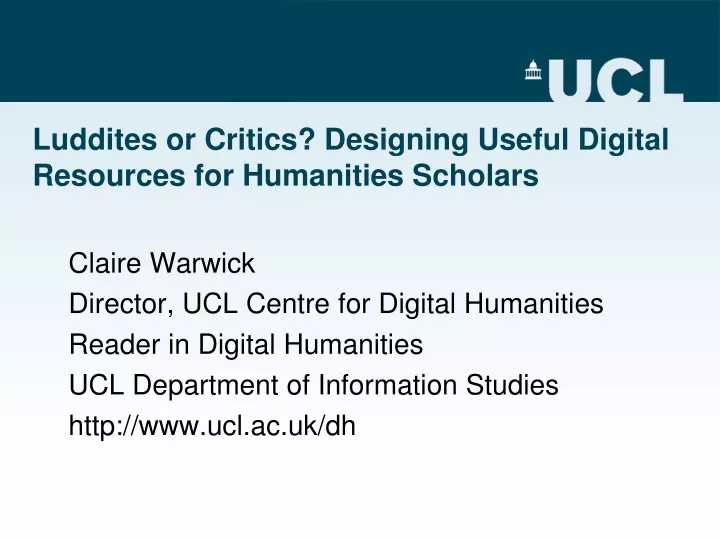 luddites or critics designing useful digital resources for humanities scholars