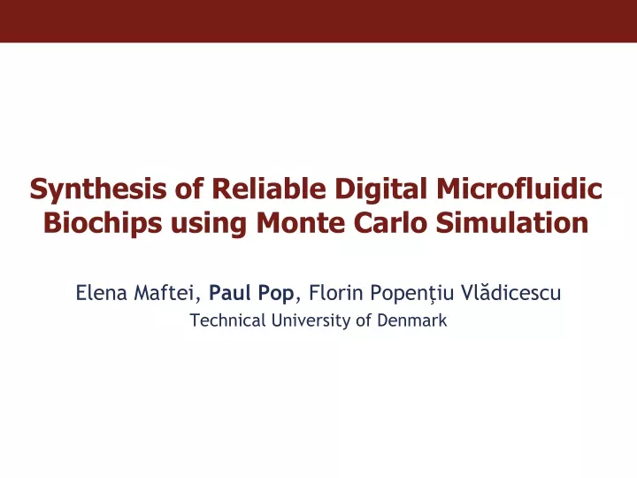 synthesis of reliable digital microfluidic biochips using monte carlo simulation