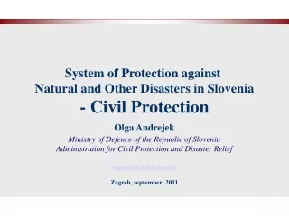 System of Protection against  Natural and Other Disasters in Slovenia - Civil Protection