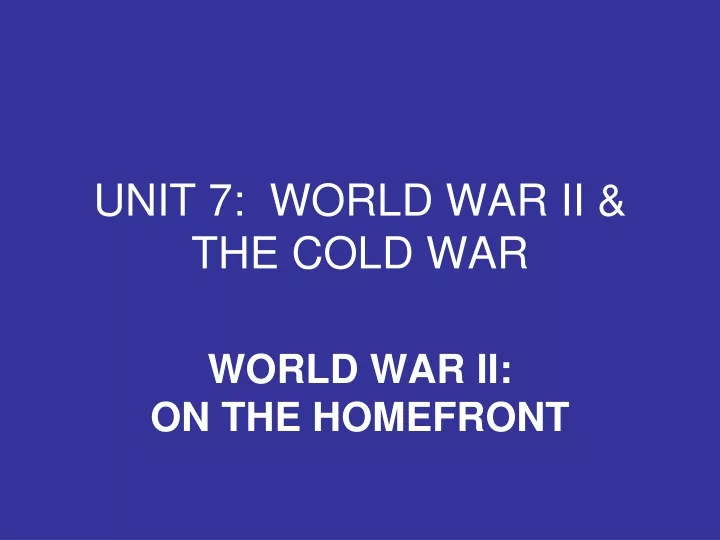 unit 7 world war ii the cold war