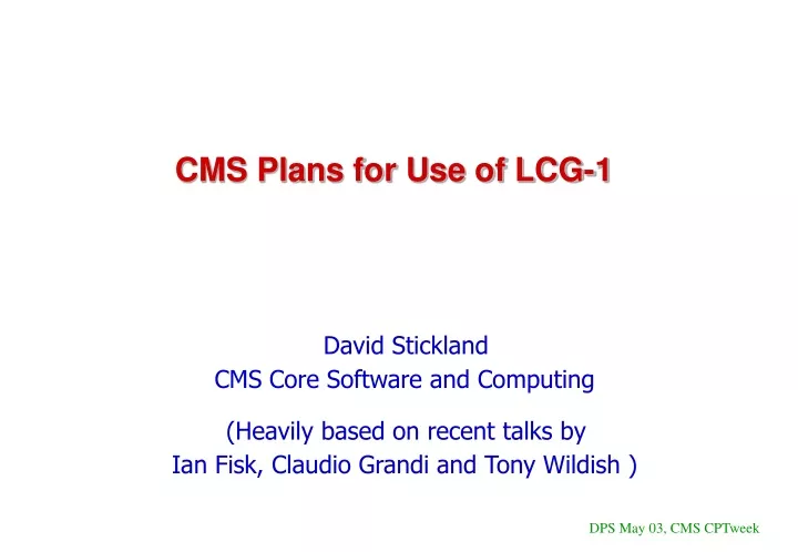 cms plans for use of lcg 1