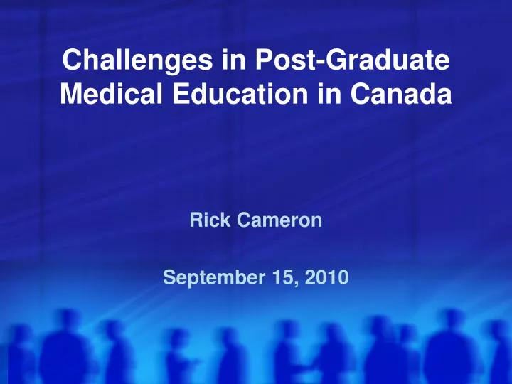 challenges in post graduate medical education in canada