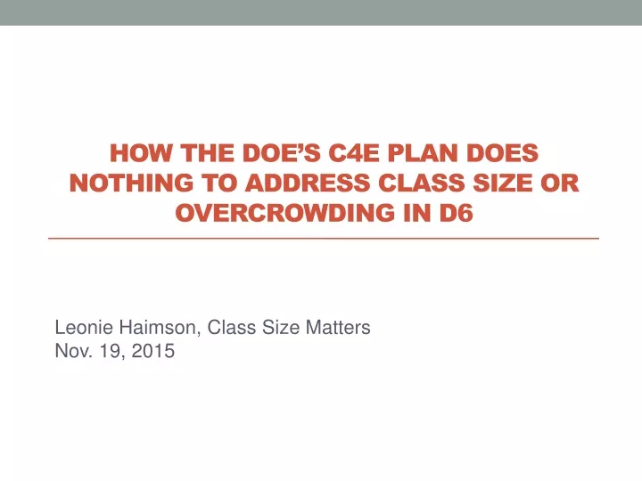how the doe s c4e plan does nothing to address class size or overcrowding in d6