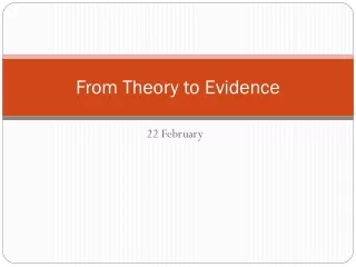 From Theory to Evidence