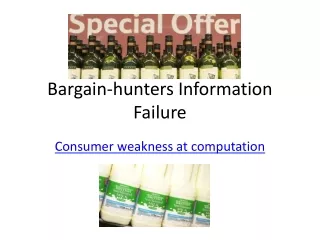 Bargain-hunters Information Failure