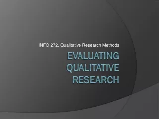 Evaluating  Qualitative  Research