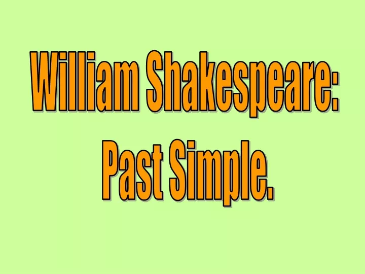 william shakespeare past simple