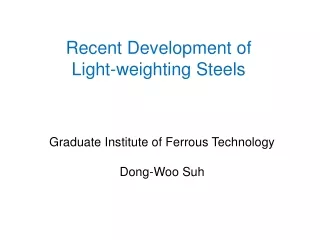 Recent Development of  Light-weighting Steels