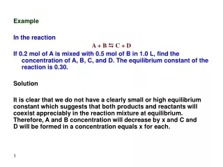 Example In the reaction A + B  D  C + D