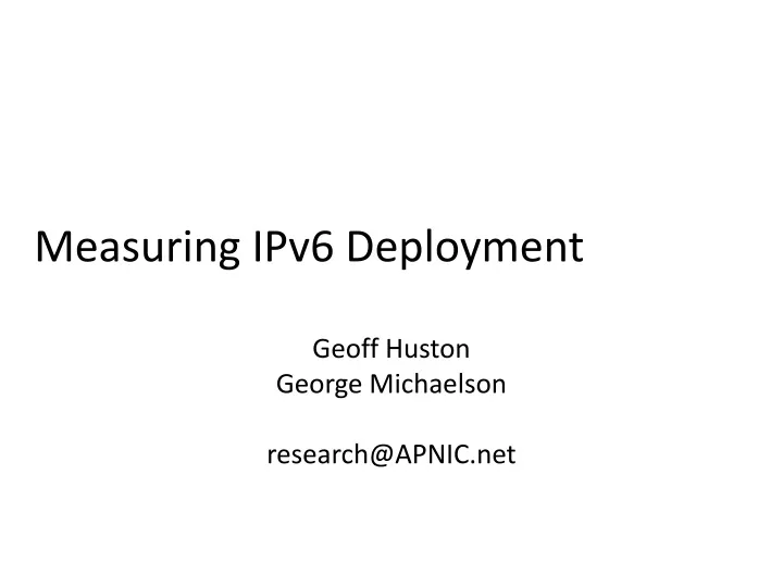 measuring ipv6 deployment
