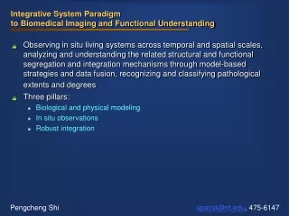 Integrative System Paradigm  to Biomedical Imaging and Functional Understanding