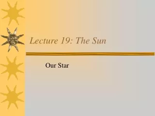 Lecture 19: The Sun