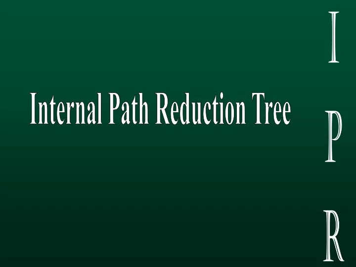internal path reduction tree