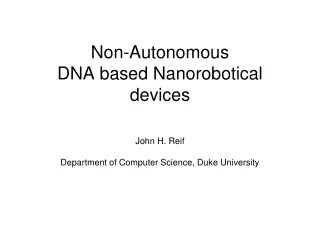 Non-Autonomous DNA based  Nanorobotical  devices